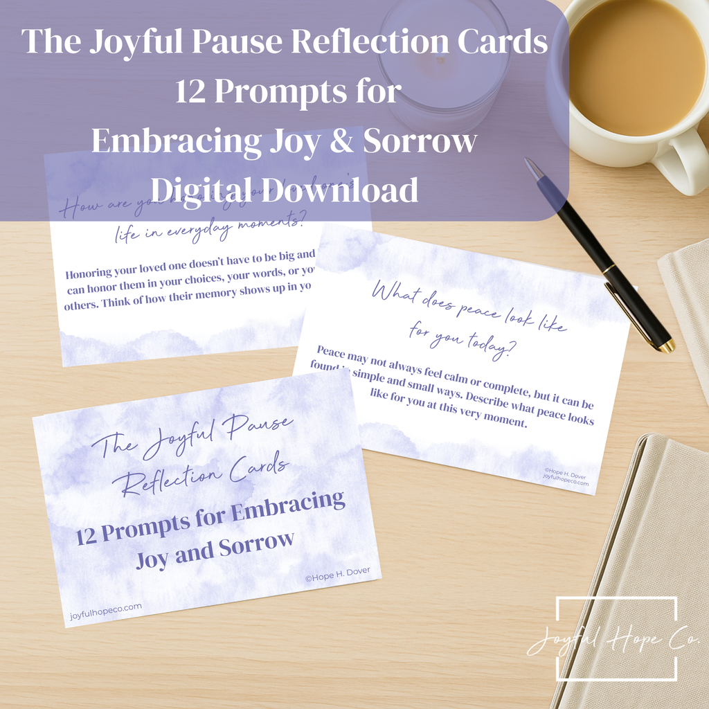 The Joyful Pause Reflection Cards: 12 Prompts for Embracing Joy and Sorrow